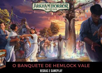 Arkham Horror O Banquete de Hemlock Vale –  Regras e Gameplay