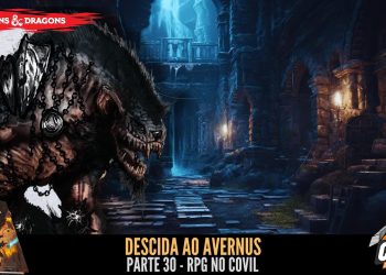 Descida ao Avernus (D&D)  Parte 30 – RPG no Covil | RPG DE MESA