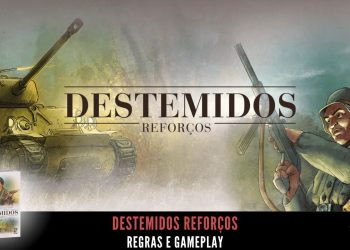 Destemidos Reforços –  Regras e Gameplay