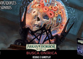 Arkham Horror Os Devoradores de Sonhos –  Regras e Gameplay