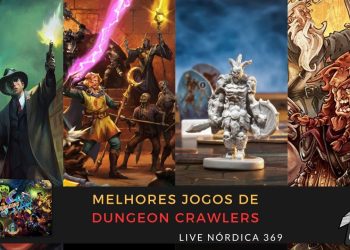 Live Nórdica 369  – Os Melhores Jogos de Dungeon Crawler