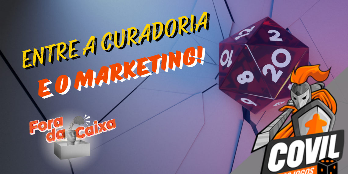 Entre a Curadoria e o Marketing