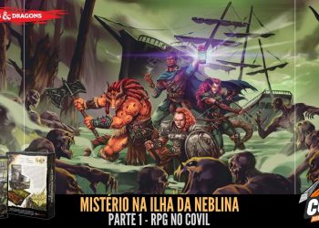 RPG no Covil – Mistério na Ilha da Neblina – Parte 01 | RPG DE MESA