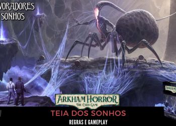 Arkham Horror Os Devoradores de Sonhos –  Teia dos Sonhos – Regras e Gameplay