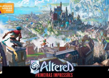 Primeiras Impressões Altered – Galápagos Spoiler Fest 2024