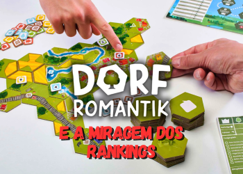 Dorfromantik e a Miragem dos Rankings