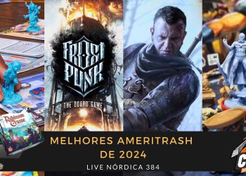 Live Nórdica 384 – Melhores Ameritrash de 2024!