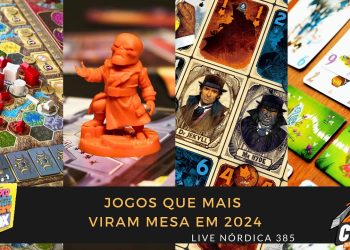 Live Nórdica 385 – Jogos que Mais  Viram Mesa em 2024