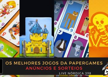 Live Nórdica 398 – Os Melhores Jogos da PaperGames