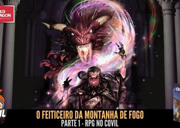 RPG no Covil – O Feiticeiro da Montanha de Fogo – Parte 01 | RPG DE MESA
