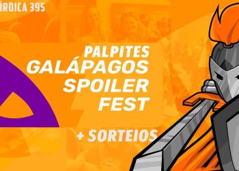 Live Nórdica 395 – Palpites Galápagos Spoiler Fest! Sorteio para Apoiadores e para a Galera do Chat!