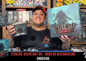 O Que Tem na Caixa?  Unboxing Cthulhu Death May Die – Medo do Desconhecido