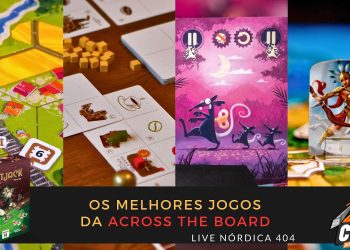 Live Nórdica 404 – Os Melhores Jogos da Across the Board