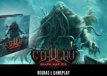 Cthulhu Death May Die – Medo do Desconhecido –  Regras e Gameplay