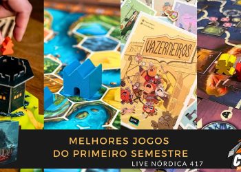 Live Nórdica 417 – Melhores Jogos do Primeiro Semestre (2025)