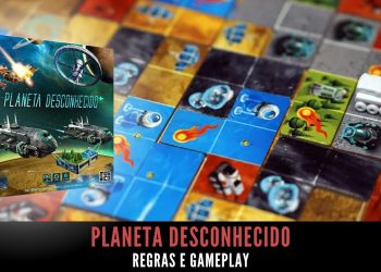 Planeta Desconhecido –  Regras e Gameplay