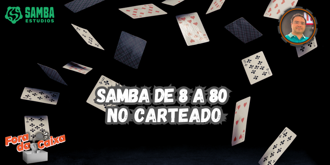 Samba de 8 a 80 no Carteado