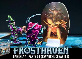 Frosthaven –  Gameplay (Parte 03)