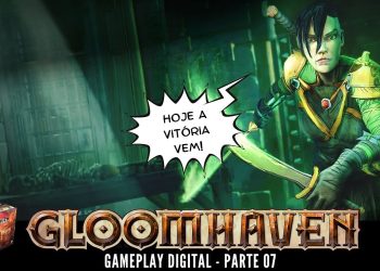 Gloomhaven –  Gameplay (Covil Digital) #007