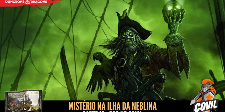 RPG no Covil – Mistério na Ilha da Neblina – Parte 10 | RPG DE MESA