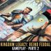 Kingdom Legacy –  Gameplay Parte 2 (SPOILERS)