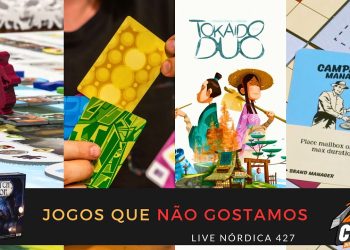 Live Nórdica 427 – Jogos que Não Gostamos