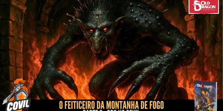 RPG no Covil – O Feiticeiro da Montanha de Fogo – Parte 06 | RPG DE MESA