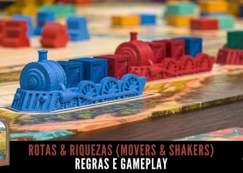 Rotas & Riquezas (Movers & Shakers) –  Regras e Gameplay