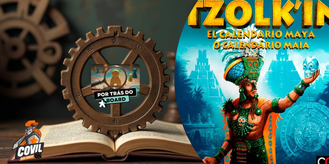 Por trás do Board: Tzolk’in: O calendário (quase) Maia