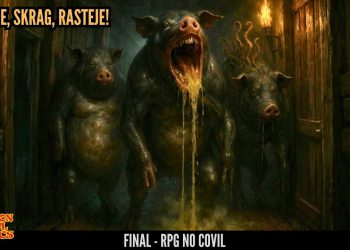 RPG no Covil – Rasteje, Skrag, Rasteje – Final | RPG DE MESA