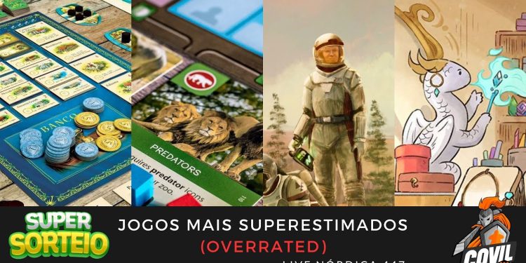 Live Nórdica 447 – Jogos Mais Superestimados (Overrated)! SUPER SORTEIO!