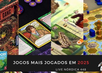 Live Nórdica 448 – Jogos que Mais  Viram Mesa em 2025