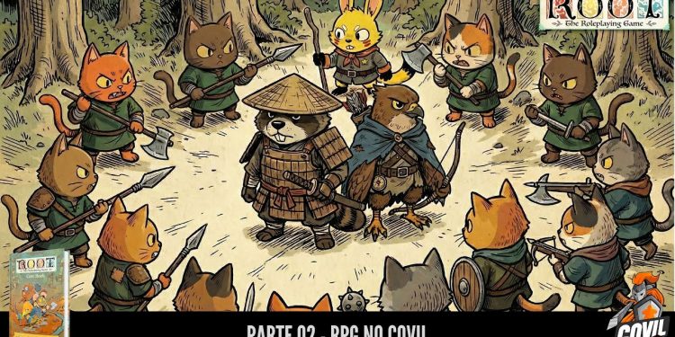 RPG no Covil – Root RPG – Parte 02 | RPG DE MESA
