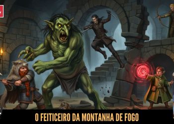 RPG no Covil – O Feiticeiro da Montanha de Fogo – Parte 09 | RPG DE MESA