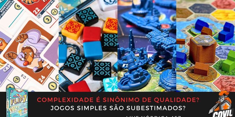 Live Nórdica 457 – Complexidade é Sinônimo de Qualidade? Jogos Simples São Subestimados?