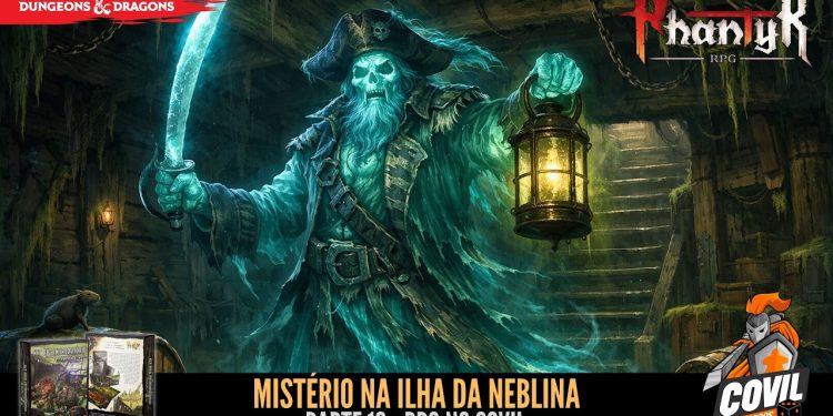 RPG no Covil – Mistério na Ilha da Neblina – Parte 12 | RPG DE MESA