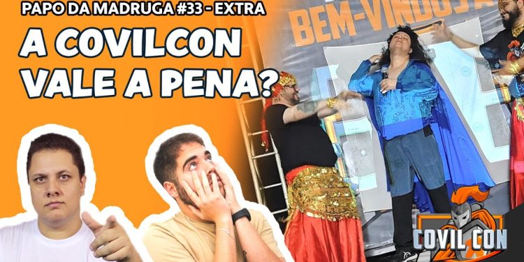 Papo da Madruga #033 – Covil Con Vale a Pena?