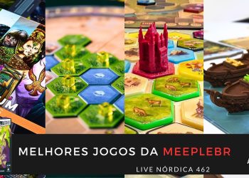 Live Nórdica 462 – Melhores Jogos da MeepleBR