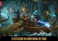 RPG no Covil – O Feiticeiro da Montanha de Fogo – Parte 10 | RPG DE MESA