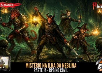 RPG no Covil – Mistério na Ilha da Neblina – Parte 14 | RPG DE MESA