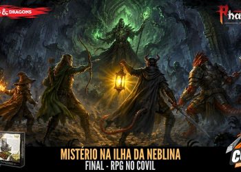 RPG no Covil – Mistério na Ilha da Neblina – FINAL | RPG DE MESA
