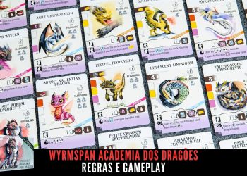 Wyrmspan Academia de Dragões –  Regras e Gameplay