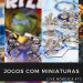 Live Nórdica 473 – Jogos com Miniaturas