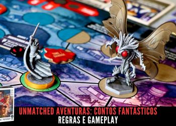 Unmatched Aventuras: Contos Fantásticos –  Regras e Gameplay