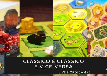 Live Nórdica 465 – Clássico é Clássico e Vice-Versa