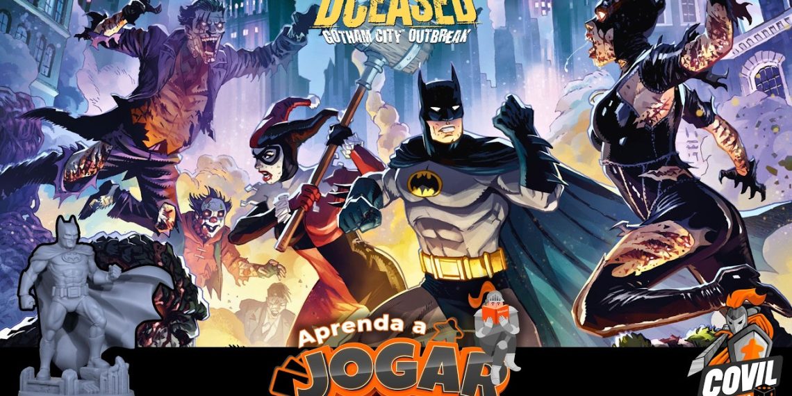 Aprenda a Jogar – DCeased Gotham City Outbreak (Regras)