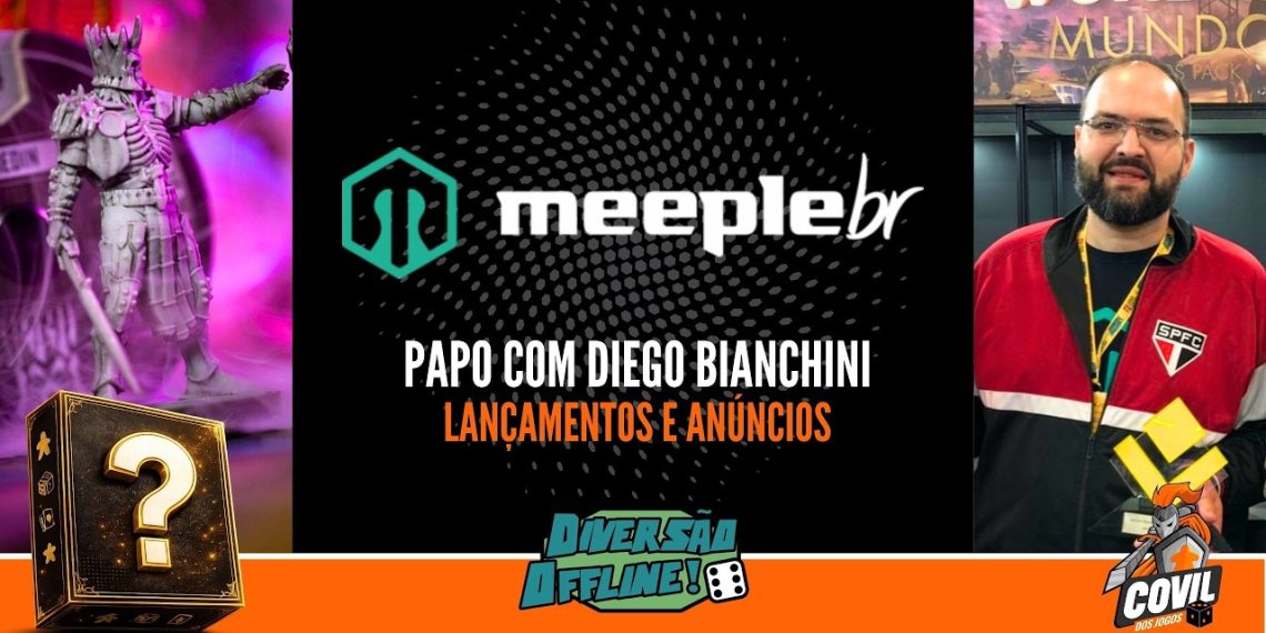 Fala Povo! Anúncios e Lançamentos MeepleBR! (DOFF 2026)