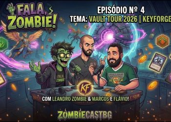 Fala Zombie #004 – Papo sobre Vault Tour 2026 (Keyforge)