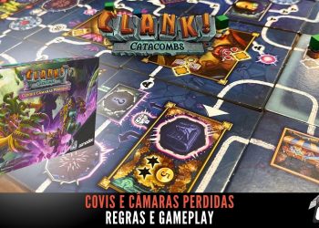 Clank! Catacombs Covis e Câmaras Perdidas –  Regras e Gameplay