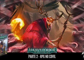 Arkham Horror RPG – Abismo Faminto Parte 02 | RPG DE MESA